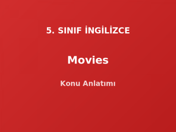 5. Sınıf İngilizce Movies Konu Anlatımı