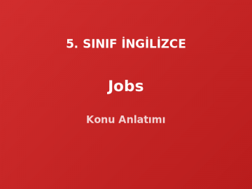 5. Sınıf İngilizce Jobs Konu Anlatımı