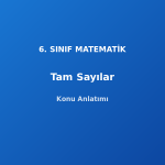 6. Sınıf Matematik Tam Sayılar Konu Anlatımı