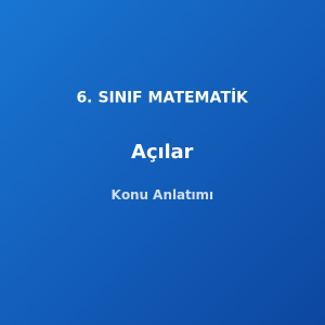 6. Sınıf Matematik Açılar Konu Anlatımı