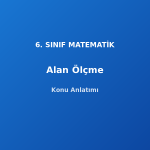 6. Sınıf Matematik Alan Ölçme Konu Anlatımı