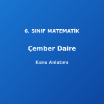 6. Sınıf Matematik Çember Daire Konu Anlatımı
