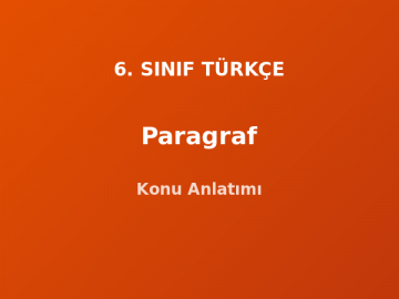 6. Sınıf Türkçe Paragraf Konu Anlatımı