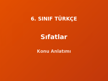 6. Sınıf Türkçe Sıfatlar Konu Anlatımı