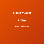 6. Sınıf Türkçe Fiiller Konu Anlatımı