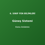 6. Sınıf Fen Güneş Sistemi Konu Anlatımı
