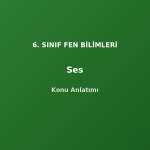 6. Sınıf Fen Ses Konu Anlatımı