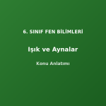 6. Sınıf Fen Işık Konu Anlatımı