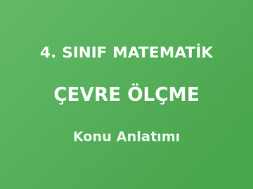 4. Sınıf Matematik Çevre Ölçme Konu Anlatımı
