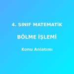 4. Sınıf Matematik Doğal Sayılarla Bölme İşlemi Konu Anlatımı