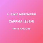 4. Sınıf Matematik Doğal Sayılarla Çarpma İşlemi Konu Anlatımı
