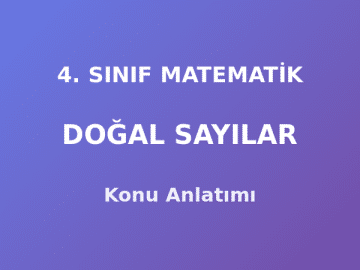 4. Sınıf Matematik Doğal Sayılar Konu Anlatımı