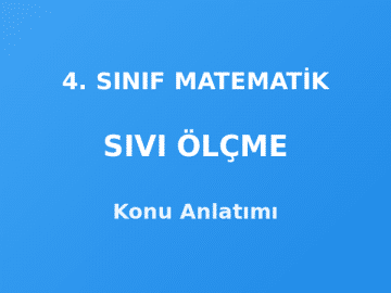4. Sınıf Matematik Sıvı Ölçme Konu Anlatımı