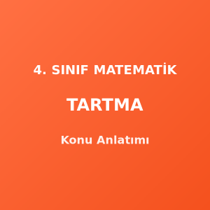 4. Sınıf Matematik Tartma Konu Anlatımı