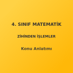 4. Sınıf Matematik Zihinden Toplama ve Çıkarma Konu Anlatımı