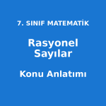 Rasyonel Sayılar Konu Anlatımı 7. Sınıf Matematik