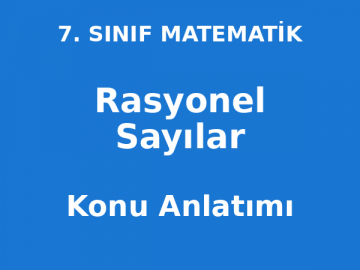 Rasyonel Sayılar Konu Anlatımı 7. Sınıf Matematik