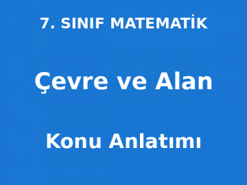 Çevre ve Alan Konu Anlatımı 7. Sınıf Matematik