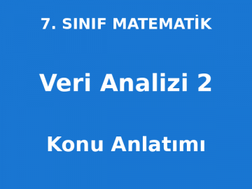 Veri Analizi 2 Konu Anlatımı 7. Sınıf Matematik