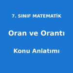 Oran ve Orantı Konu Anlatımı 7. Sınıf Matematik
