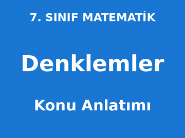 Denklemler Konu Anlatımı 7. Sınıf Matematik