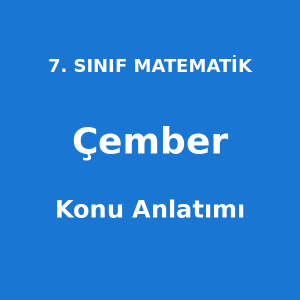 Çember Konu Anlatımı 7. Sınıf Matematik