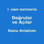 Doğrular ve Açılar Konu Anlatımı 7. Sınıf Matematik