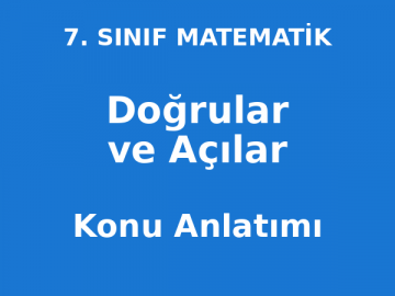 Doğrular ve Açılar Konu Anlatımı 7. Sınıf Matematik
