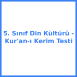 5. Sınıf Din Kültürü - Kur'an-ı Kerim Testi