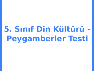 5. Sınıf Din Kültürü - Peygamberler Testi