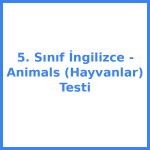 5. Sınıf İngilizce - Animals (Hayvanlar) Testi