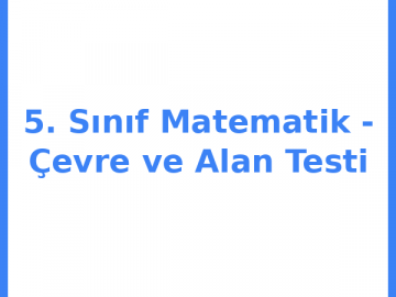 5. Sınıf Matematik - Çevre ve Alan Testi