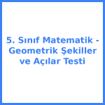 5. Sınıf Matematik - Geometrik Şekiller ve Açılar Testi
