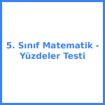 5. Sınıf Matematik - Yüzdeler Testi
