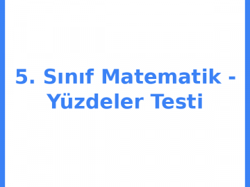 5. Sınıf Matematik - Yüzdeler Testi