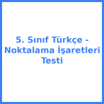 5. Sınıf Türkçe - Noktalama İşaretleri Testi
