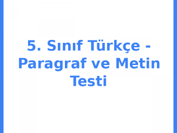 5. Sınıf Türkçe - Paragraf ve Metin Testi