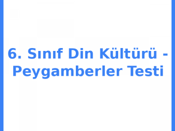 6. Sınıf Din Kültürü - Peygamberler Testi