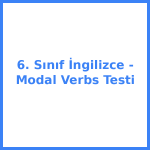 6. Sınıf İngilizce - Modal Verbs Testi