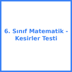 6. Sınıf Matematik - Kesirler Testi