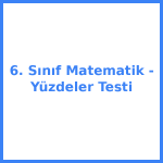 6. Sınıf Matematik - Yüzdeler Testi
