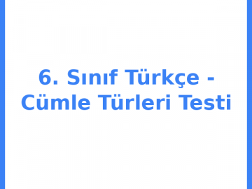 6. Sınıf Türkçe - Cümle Türleri Testi