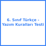 6. Sınıf Türkçe - Yazım Kuralları Testi