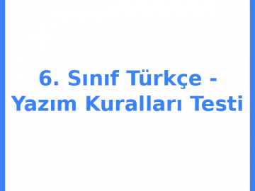 6. Sınıf Türkçe - Yazım Kuralları Testi