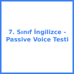 7. Sınıf İngilizce - Passive Voice Testi