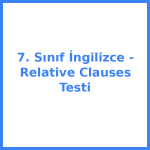 7. Sınıf İngilizce - Relative Clauses Testi