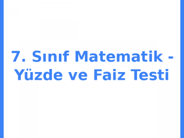 7. Sınıf Matematik - Yüzde ve Faiz Testi