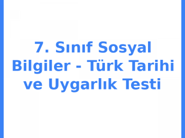 7. Sınıf Sosyal Bilgiler - Türkiye'de Nüfus Testi