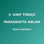 4. Sınıf Türkçe Paragrafta Anlam Konu Anlatımı