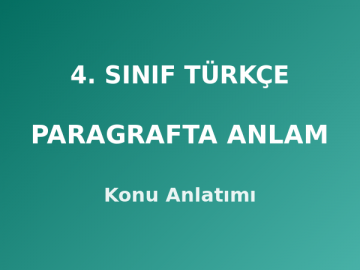 4. Sınıf Türkçe Paragrafta Anlam Konu Anlatımı